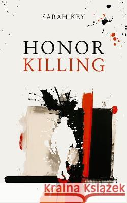Honor Killing Sarah Key   9798386953997 Independently Published - książka