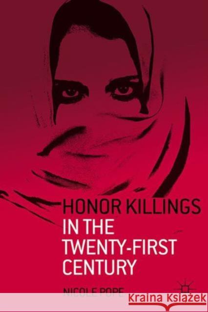 Honor Killings in the Twenty-First Century Nicole Pope 9781137371430 Palgrave MacMillan - książka