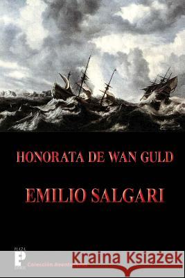 Honorata de Wan Guld Salgari, Emilio 9781480128637 Createspace - książka