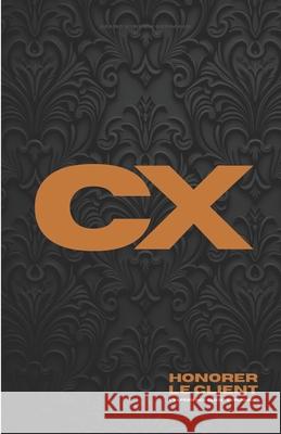 Honorer le client: L'expérience client expliquée Marc Kirven Germain 9798639857461 Independently Published - książka