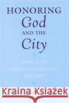 Honoring God and the City: Music at the Venetian Confraternities, 1260-1806 Glixon, Jonathan 9780195134896 Oxford University Press