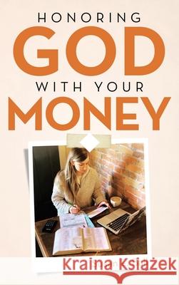 Honoring God with Your Money Susan E Ball 9781664218253 WestBow Press - książka