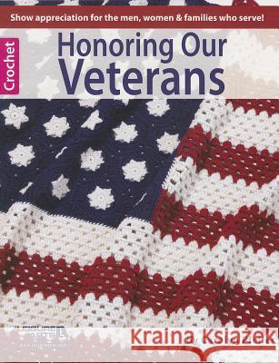 Honoring Our Veterans Carolyn Pfeifer 9781464709371 Leisure Arts - książka
