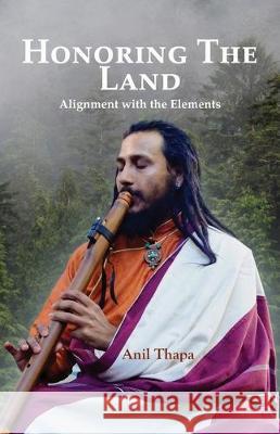Honoring the Land Anil Thapa 9781631320828 Standard Books - książka
