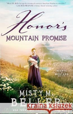 Honor\'s Mountain Promise Misty M. Beller 9781954810570 Misty M. Beller Books, Inc. - książka