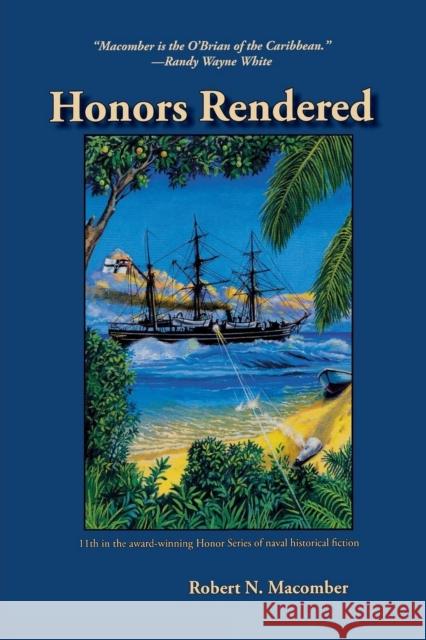 Honors Rendered Robert Macomber 9781561648030 Pineapple Press - książka