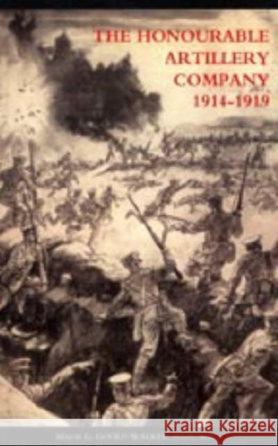 Honourable Artillery Company in the Great War 1914-1919 G. Goold Walker 9781843427599 Naval & Military Press Ltd - książka