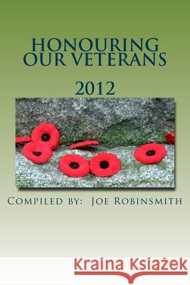 Honouring Our Veterans: Volume 2 Joe Robinsmith Susan McLeod Elizabeth Szalajko 9781481204828 Createspace - książka