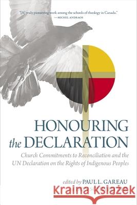 Honouring the Declaration: Church Commitments to Reconciliation and the Un Declaration on the Rights of Indigenous Peoples  9780889778320 University of Regina Press - książka