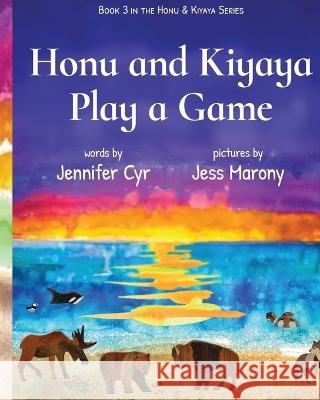 Honu and Kiyaya Play a Game Jennifer Cyr, Jess Marony 9798840853290 Independently Published - książka