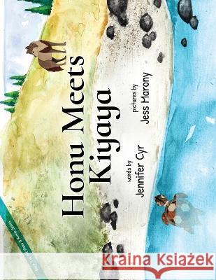 Honu meets Kiyaya Jennifer Cyr, Jess Marony 9781798545874 Independently Published - książka