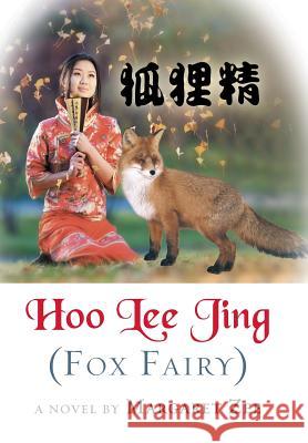 Hoo Lee Jing (Fox Fairy) Margaret Zee 9781546272656 Authorhouse - książka