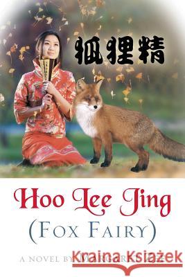 Hoo Lee Jing (Fox Fairy) Margaret Zee 9781546272663 Authorhouse - książka