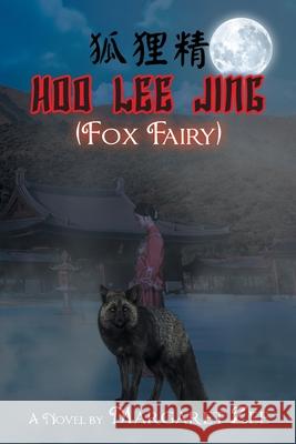 Hoo Lee Jing (Fox Fairy) Margaret Zee 9781647535902 Urlink Print & Media, LLC - książka