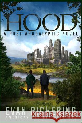 Hood: A Post Apocalyptic Novel Evan Thomas Pickering Karen Kendall 9781523667222 Createspace Independent Publishing Platform - książka