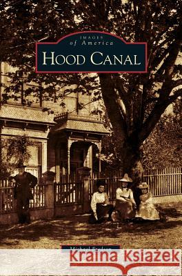 Hood Canal Mike Fredson 9781531629519 Arcadia Library Editions - książka