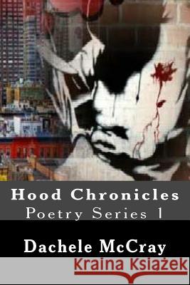 Hood Chronicles Dachele McCray 9781517667283 Createspace - książka