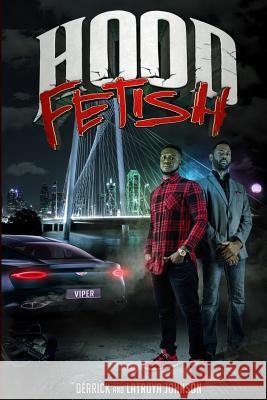 Hood Fetish Derrick and Latroya Johnson 9781793093677 Independently Published - książka