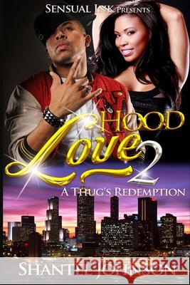 Hood Love 2: A Thug's Redemption - Hood Romance Shantel Johnson 9781514889206 Createspace Independent Publishing Platform - książka