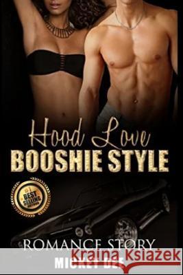 Hood Love Booshie Style- Romance Story Mickey Dee 9781523337668 Createspace Independent Publishing Platform - książka