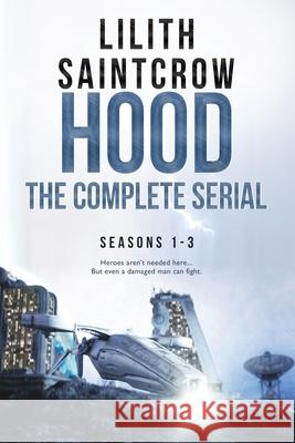 Hood: Seasons 1-3 Lilith Saintcrow 9781950447190 Lilith Saintcrow, LLC - książka