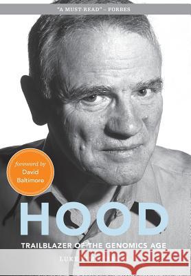 Hood: Trailblazer of the Genomics Age Luke Timmerman George Church Tracy Cutchlow 9780997709308 Bandera Press LLC - książka