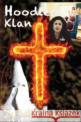 Hoodless Klan Dr Ruth L. Baskerville 9781523263103 Createspace Independent Publishing Platform - książka