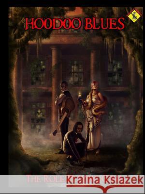 Hoodoo Blues the Role Playing Game Brian St.Claire-King, Carl Warner 9780971309562 Vajra Enterprises - książka