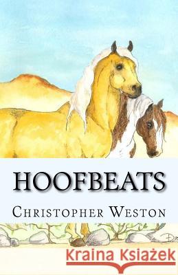 Hoofbeats Christopher Weston 9781546900719 Createspace Independent Publishing Platform - książka