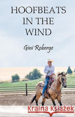 Hoofbeats in the Wind Gini Roberge 9781733952804 R. R. Bowker - książka