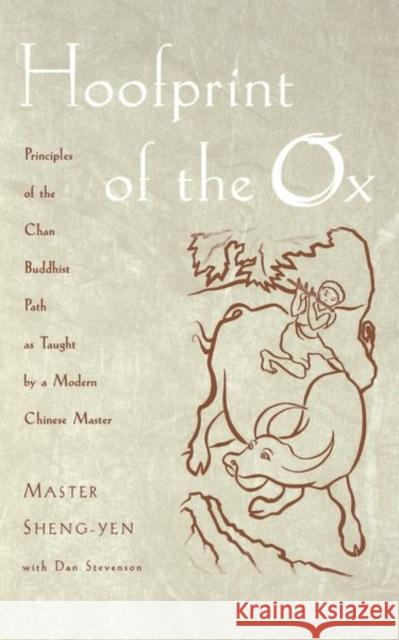 Hoofprint of the Ox: Principles of the Chan Buddhist Path as Taught by a Modern Chinese Master Sheng-Yen, Master 9780195152487  - książka