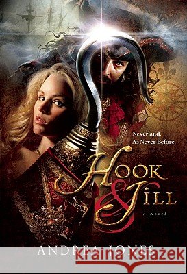 Hook & Jill Andrea Jones 9780982371497 Reginetta Press - książka