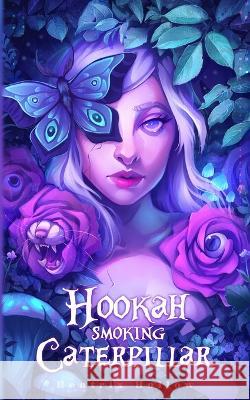 Hookah Smoking Caterpillar Kira Night Beatrix Hollow  9798393222406 Independently Published - książka