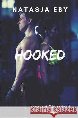Hooked Natasja Eby 9781689768078 Independently Published - książka