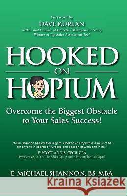 Hooked On Hopium: Overcome The Biggest Obstacle to Your Sales Success Janocha, Bill 9781475140323 Createspace - książka