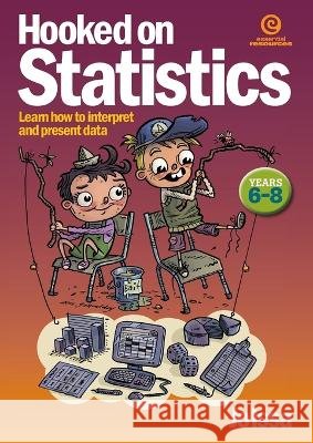 Hooked on Statistics Yrs 6-8: Learn How to Interpret, Present Data Jo Issa   9781927143247 Essential Resources Ltd - książka