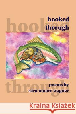 Hooked Through Sara Moore Wagner 9781944355258 Five Oaks Press - książka