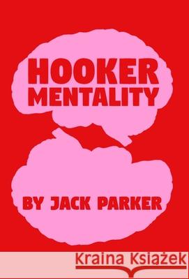 Hooker Mentality Jack V. Parker 9781738495559 Jack Parker - książka