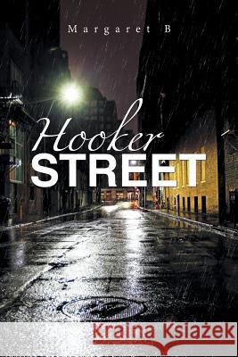 Hooker Street Margaret B 9781543493184 Xlibris UK - książka