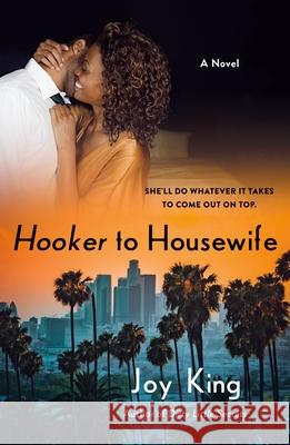 Hooker to Housewife Joy King 9780312354084 St. Martin's Griffin - książka