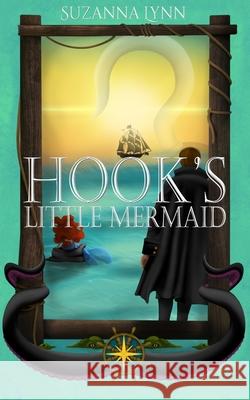 Hook's Little Mermaid Suzanna Lynn 9781530561810 Createspace Independent Publishing Platform - książka