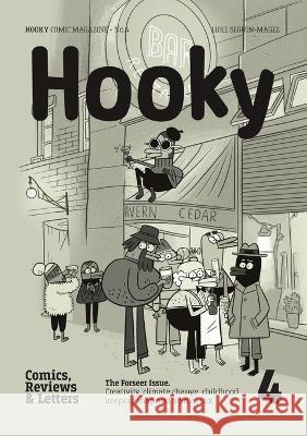 Hooky Comic Magazine: Comic Magazine, No.4 Luke Seguin-Magee 9789198374346 Hooky Press - książka