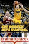 Hoop Tales : Iowa Hawkeyes Men's Basketball Buck Turnbull 9780762743179 Rowman & Littlefield