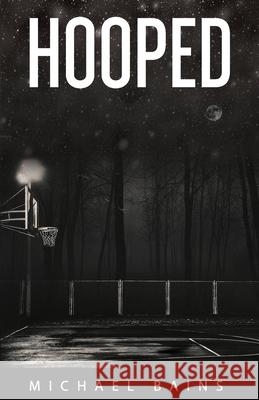 Hooped Michael Bains 9781777213305 Michael Bains - książka