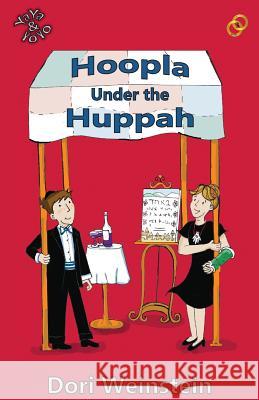 Hoopla Under the Huppah: (YaYa & YoYo, Book 3) Weinstein, Dori 9780989019323 Five Flames Press - książka