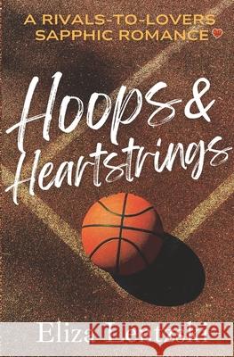 Hoops & Heartstrings Eliza Lentzski 9798338989500 Independently Published - książka