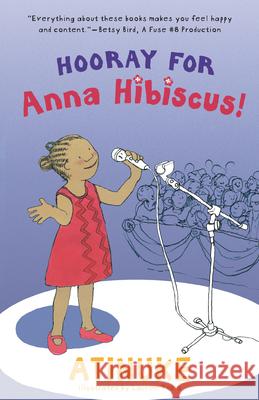 Hooray for Anna Hibiscus! Atinuke                                  Lauren Tobia 9781536225259 Candlewick Press (MA) - książka