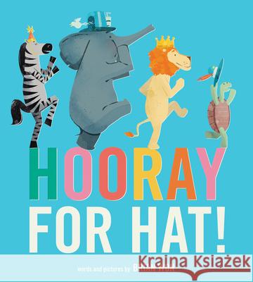 Hooray for Hat! Board Book Won, Brian 9780544789883 Harcourt Brace and Company - książka