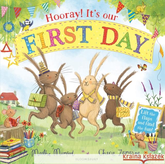 Hooray! It's Our First Day: A Lift-the-Flap Adventure Martha Mumford 9781526660435 Bloomsbury Publishing PLC - książka