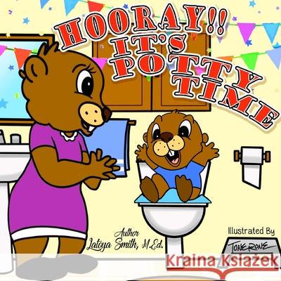 Hooray! It's Potty Time Latoya M. Smith Tone 9781735756516 Latoya Marie Smith - książka